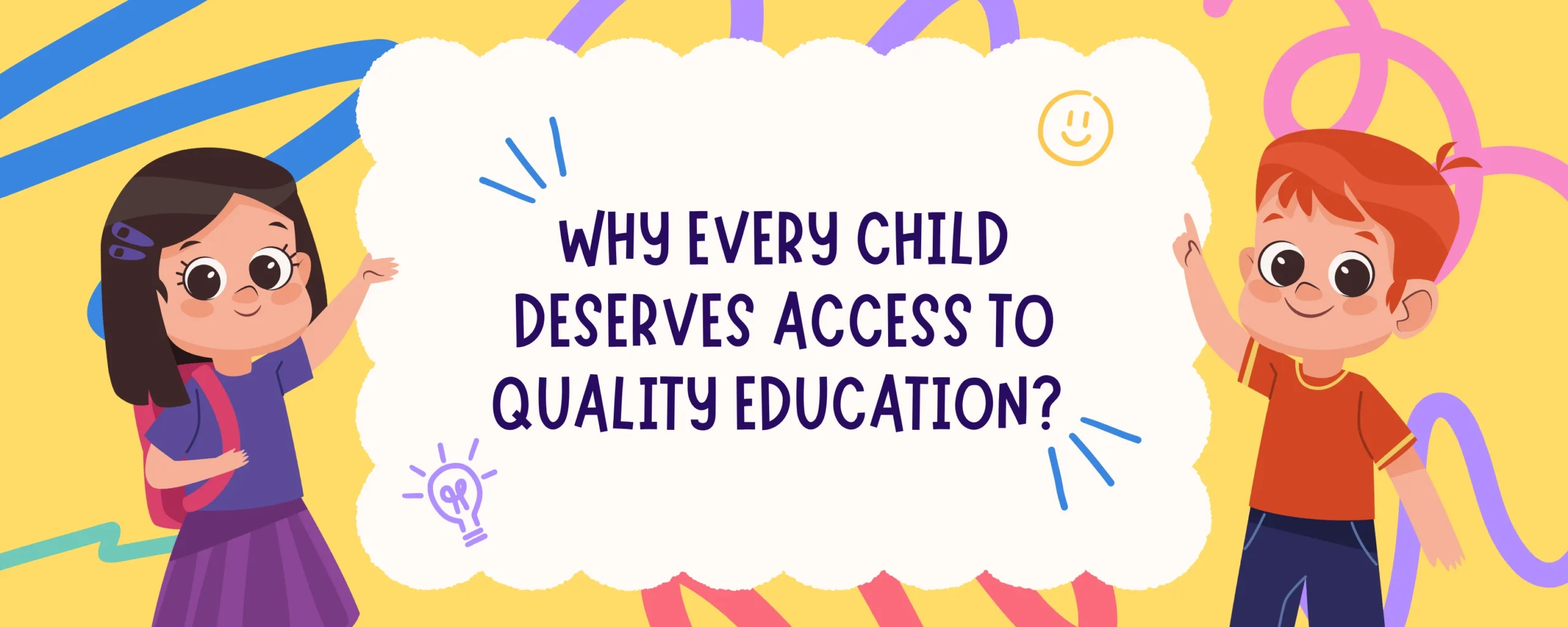 Why Every Child Deserves Access to Quality Education?