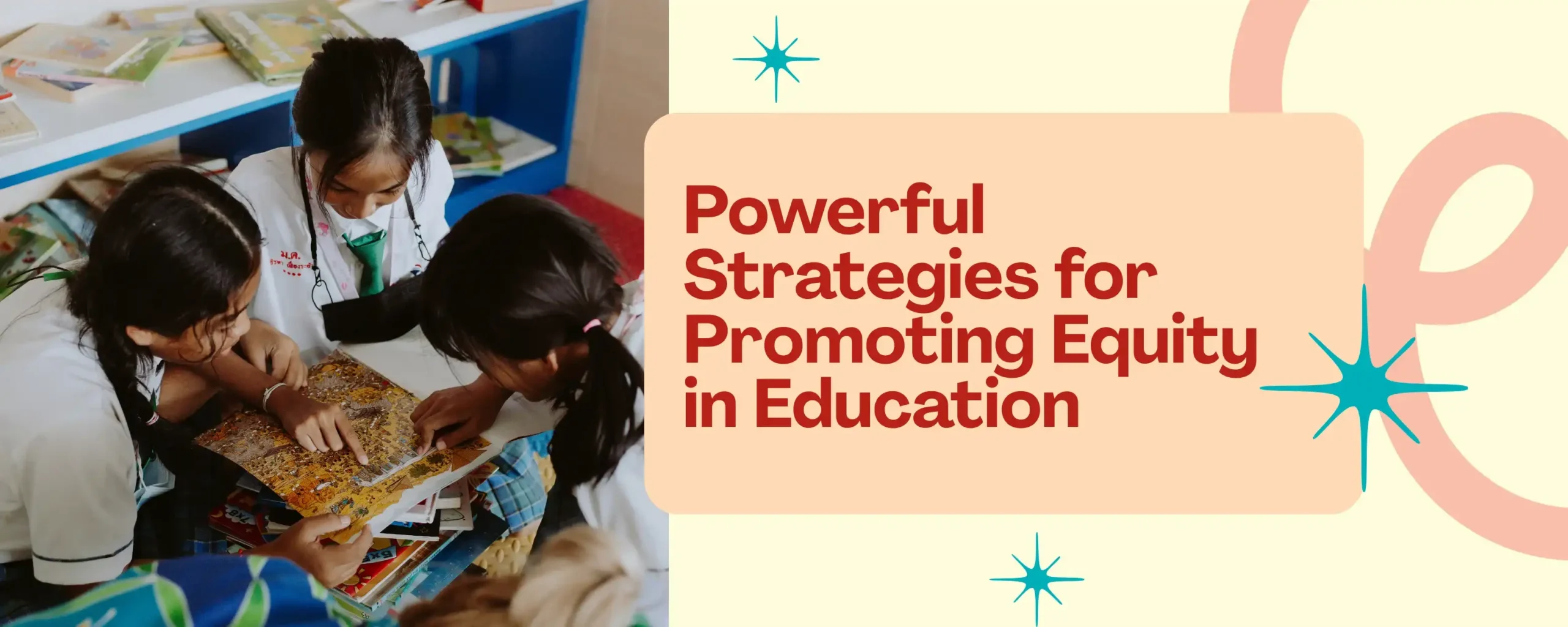Powerful Strategies for Promoting Equity in Education