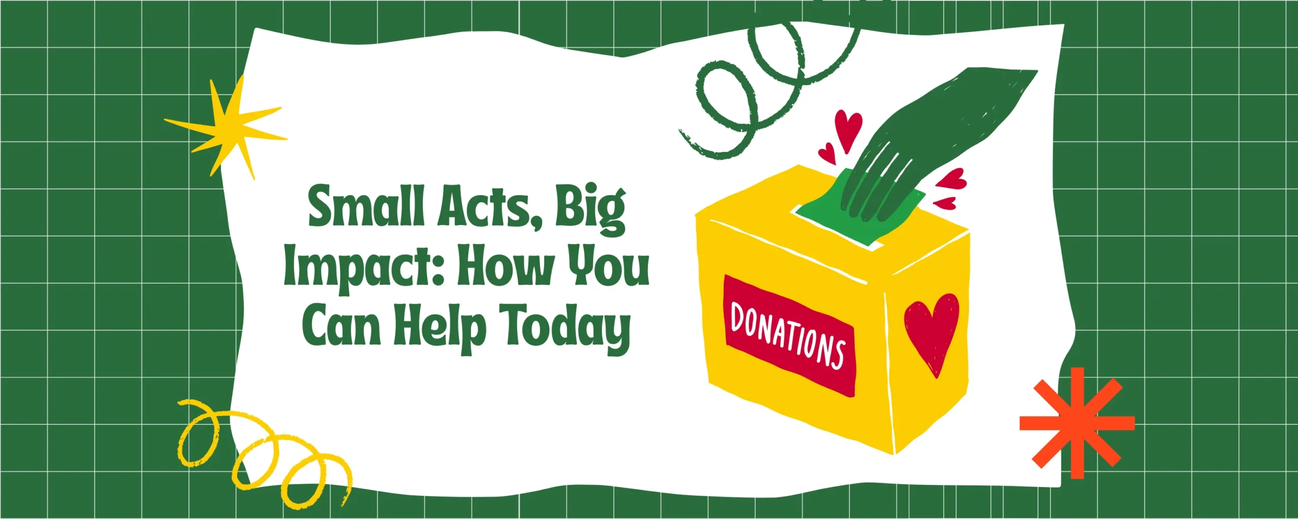 Small Acts, Big Impact How You Can Help Today
